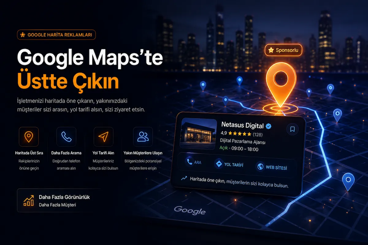 Google Harita Reklamları ve Google Maps görünürlüğü