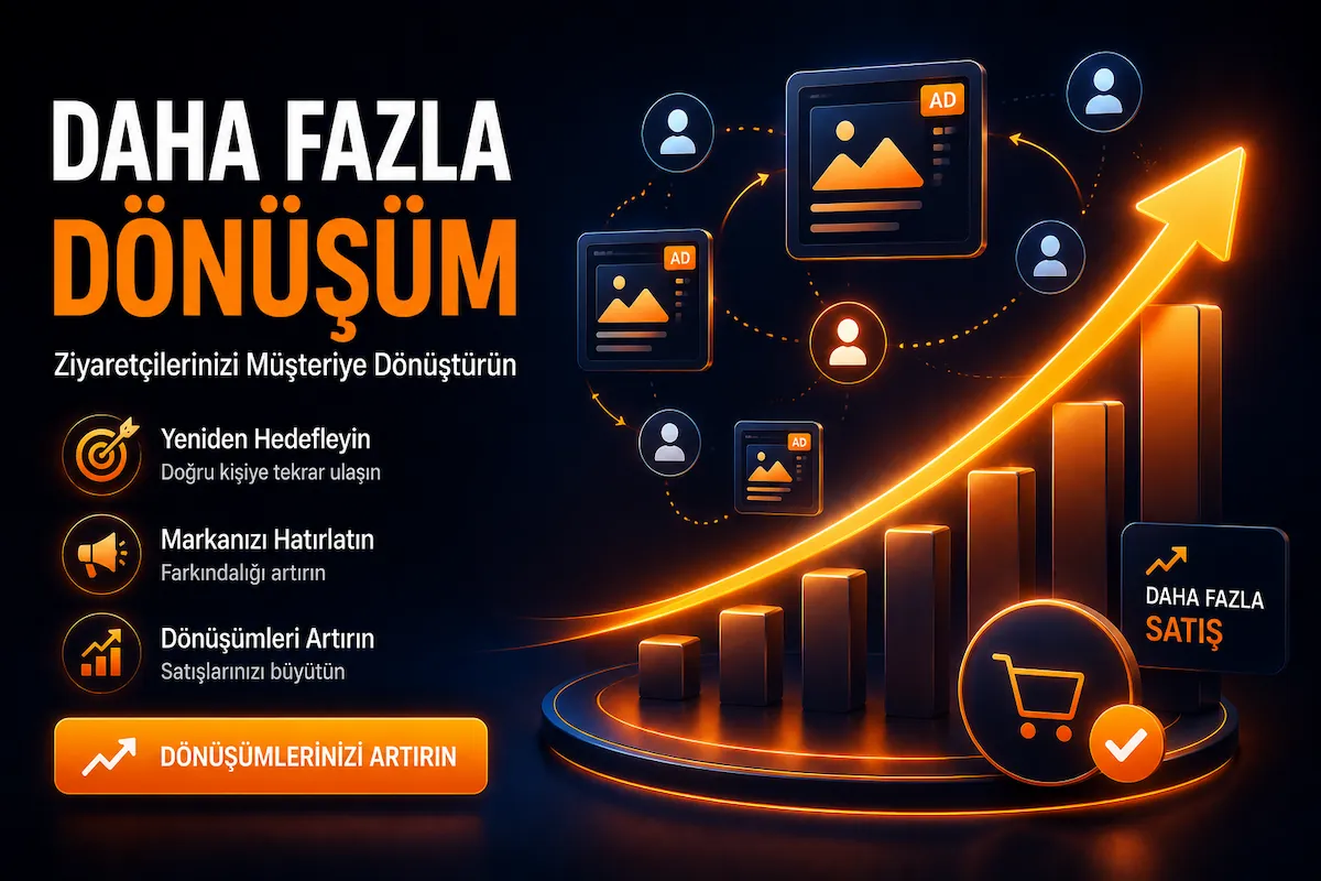 Remarketing reklamları dönüşüm artışı