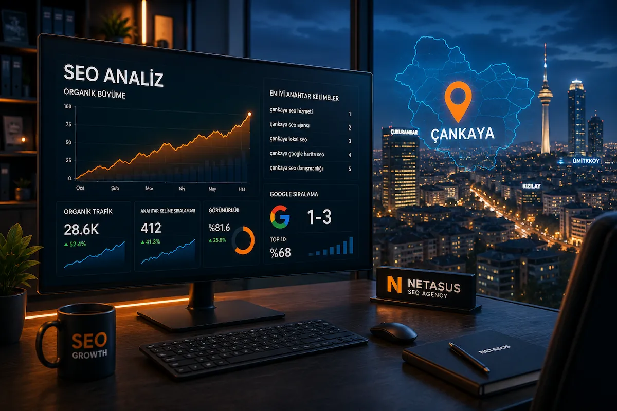 Çankaya SEO hizmeti Google sıralama ve organik trafik analizi