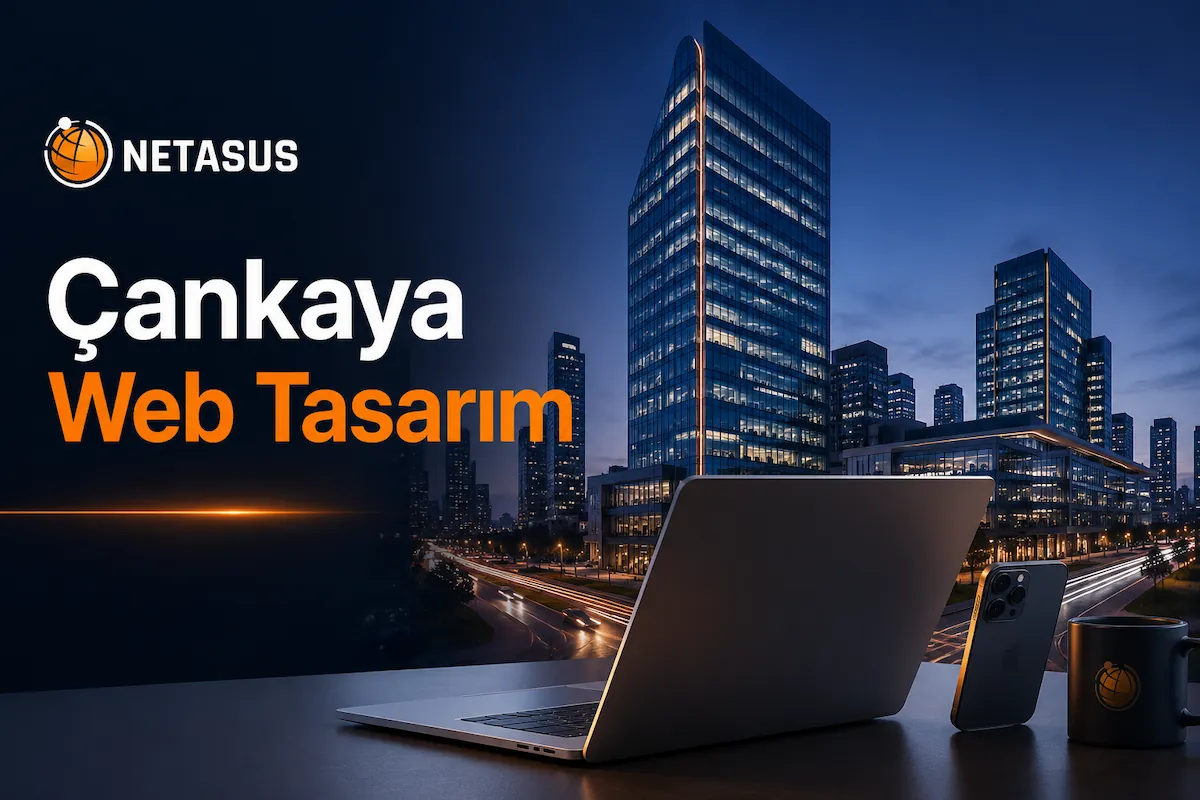 Çankaya web tasarım hizmeti Netasus kurumsal SEO uyumlu web sitesi
