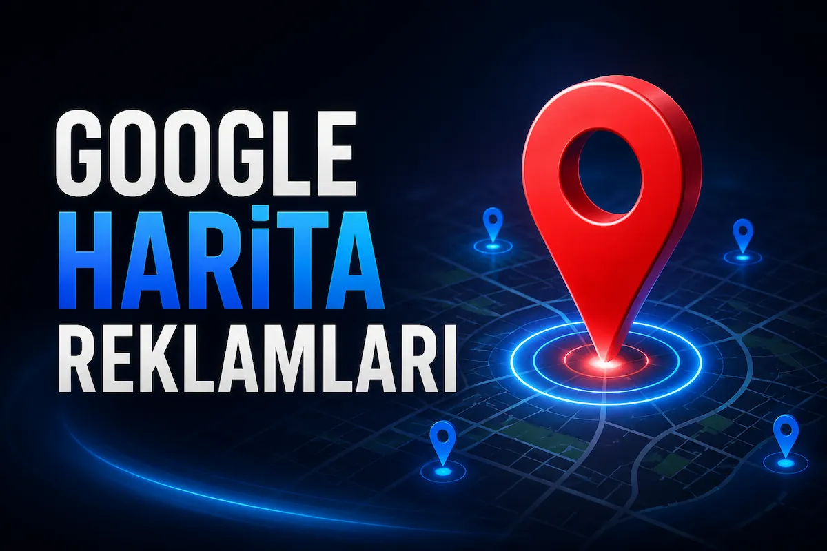 Google Harita Reklamları Nedir? Nasıl Verilir?