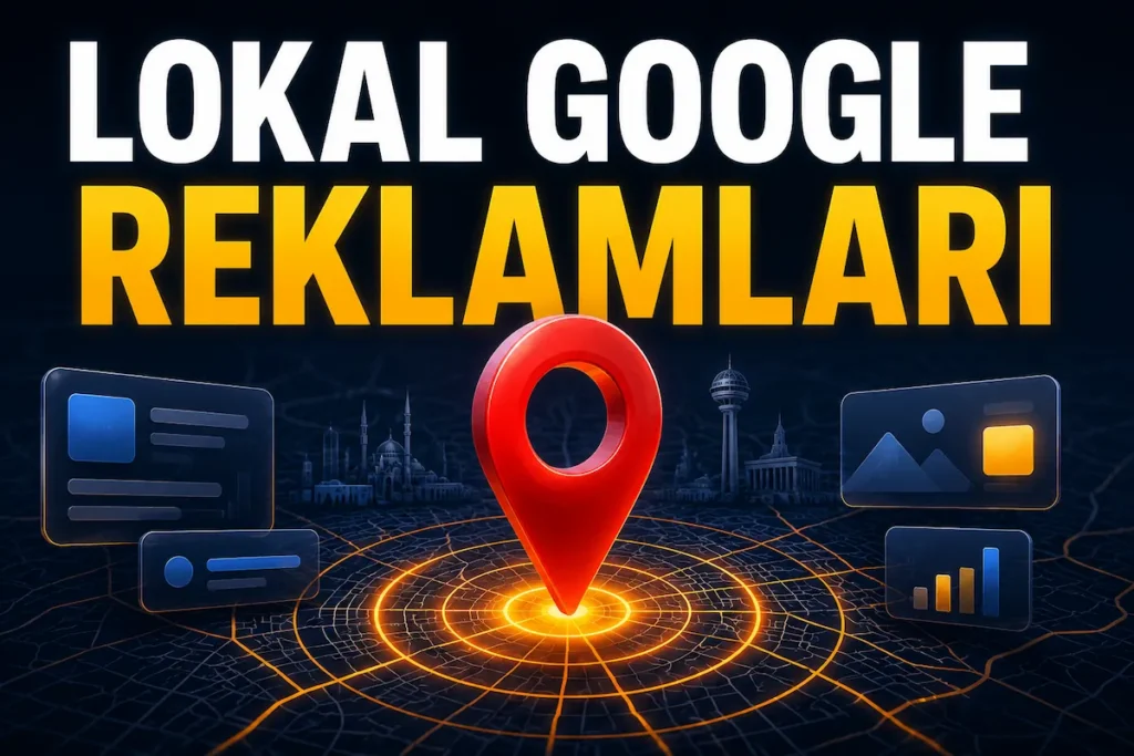 Lokal Google Reklamları Nasıl Verilir?