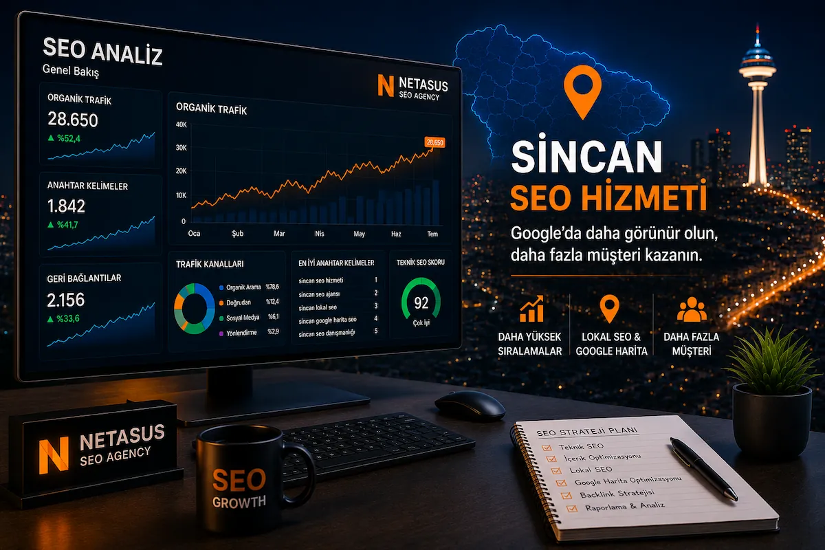 Sincan SEO hizmeti Google sıralama ve organik trafik analizi