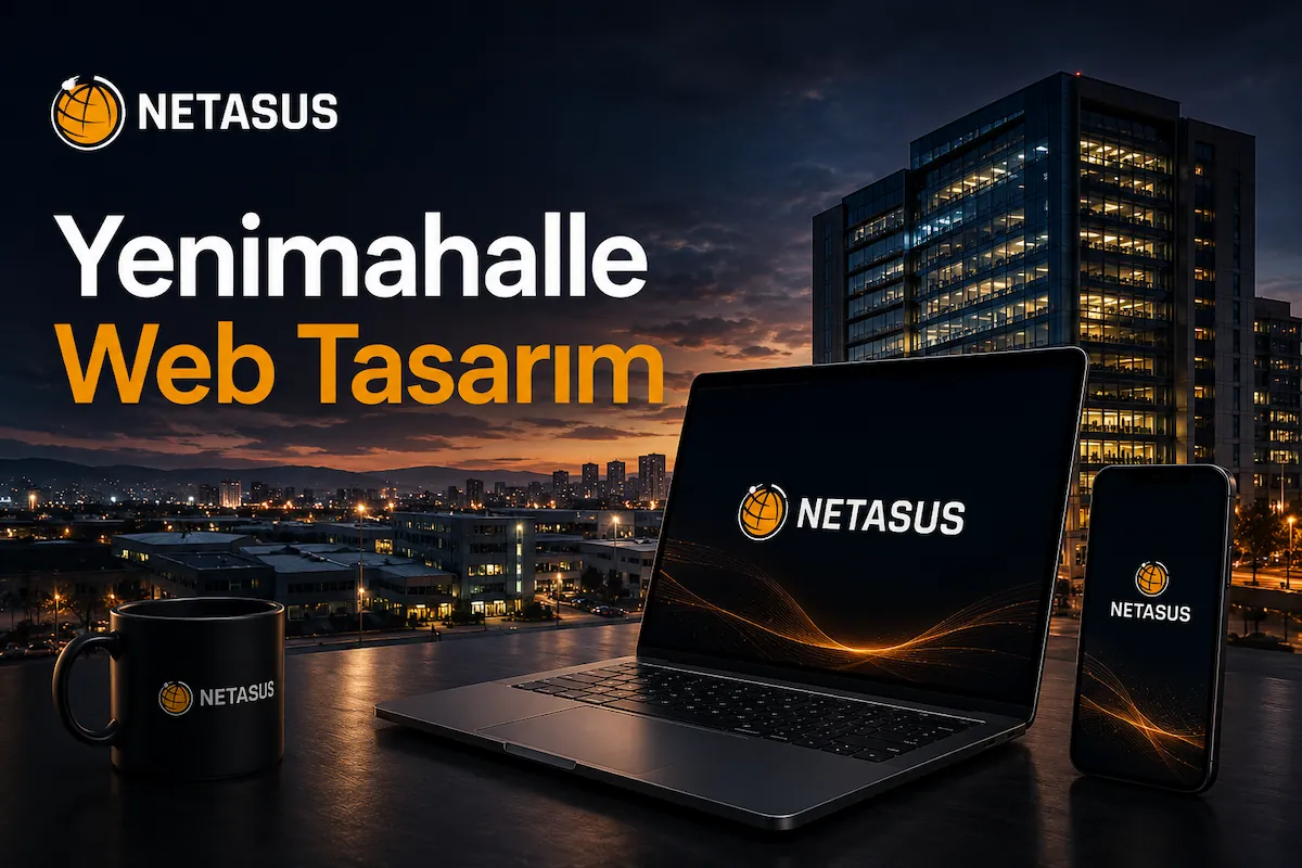 Yenimahalle web tasarım hizmeti Netasus SEO uyumlu web sitesi