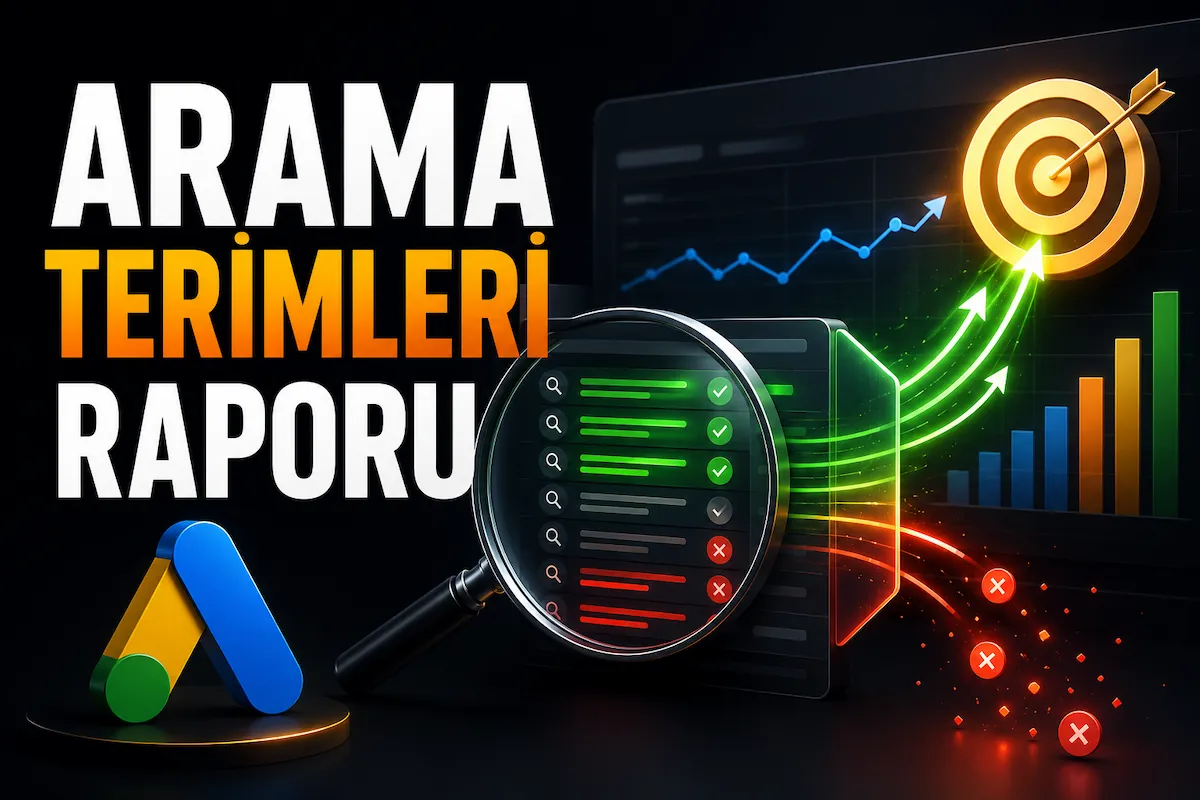 Google Reklamlarında Arama Terimleri Raporu Nasıl Kullanılır?